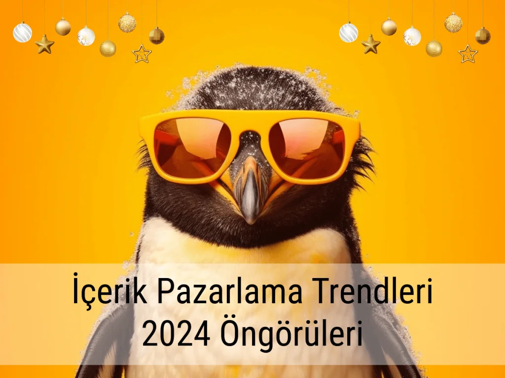 İçerik Pazarlama Trendleri 2024 Öngörüleri